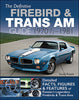 The Definitive Firebird & Trans Am Guide: 1970 1/2 - 1981