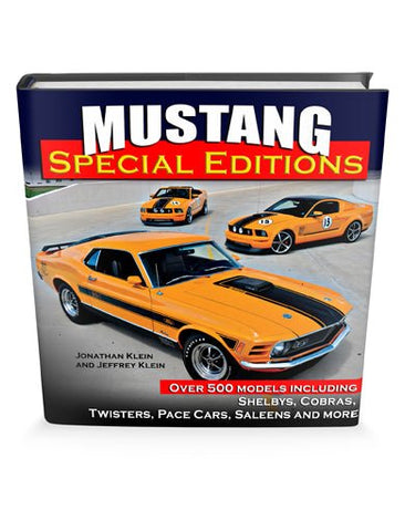 Image of Mustang Special Editions: Over 500 Models Including Shelbys, Cobras, Twisters, Pace Cars, Saleens and more