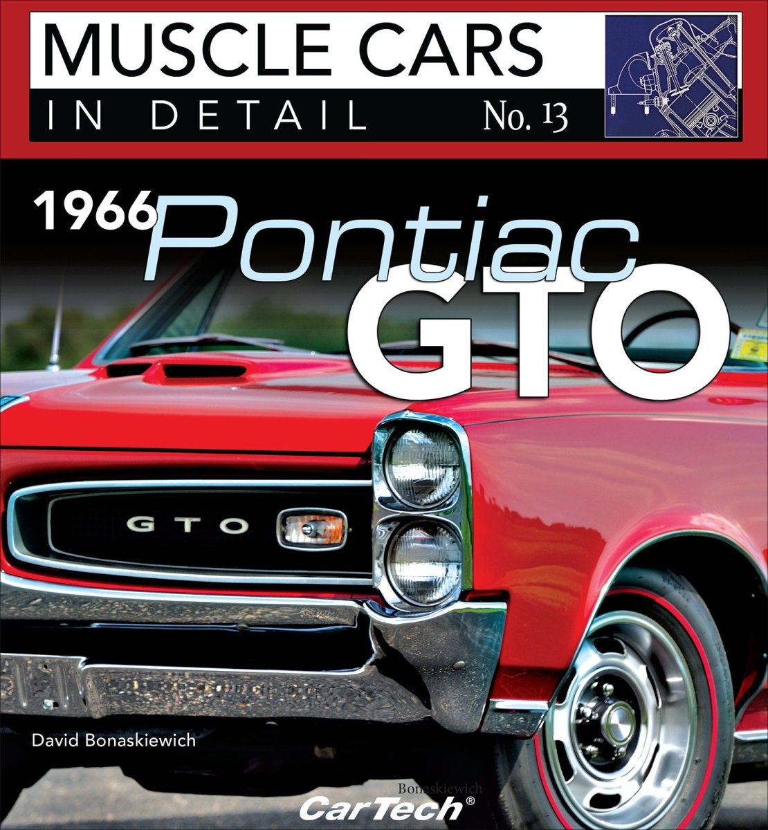 1966 Pontiac GTO: Muscle Cars In Detail No. 13 – CarTechBooks