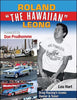 Roland Leong &quot;The Hawaiian&quot;: Drag Racing&rsquo;s Iconic Owner &amp; Tuner