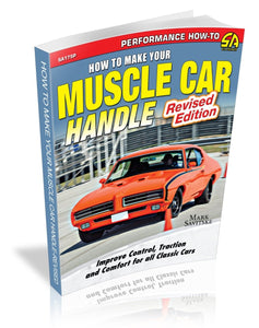 How to Make Your Muscle Car Handle: Revised Edition
