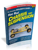 The Complete Builder's Guide to Hot Rod Chassis &amp; Suspension