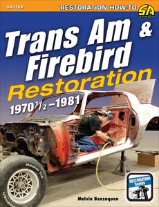 Trans Am &amp; Firebird Restoration: 1970-1/2 - 1981