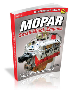 Mopar Small-Block Engines: How to Build Max Performance