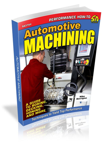 Image of Automotive Machining: A Guide to Boring, Decking, Honing & More