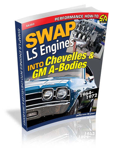 Image of Swap LS Engines into Chevelles &amp; GM A-Bodies: 1964-1972