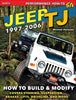 Jeep TJ 1997-2006: How to Build & Modify