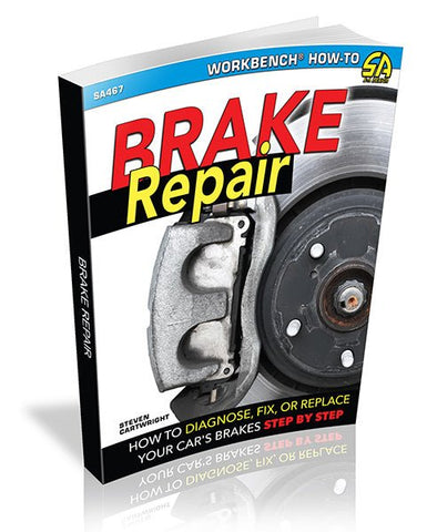 Image of Brake Repair: How to Diagnose, Fix, or Replace Your Car's Brakes Step-By-Step